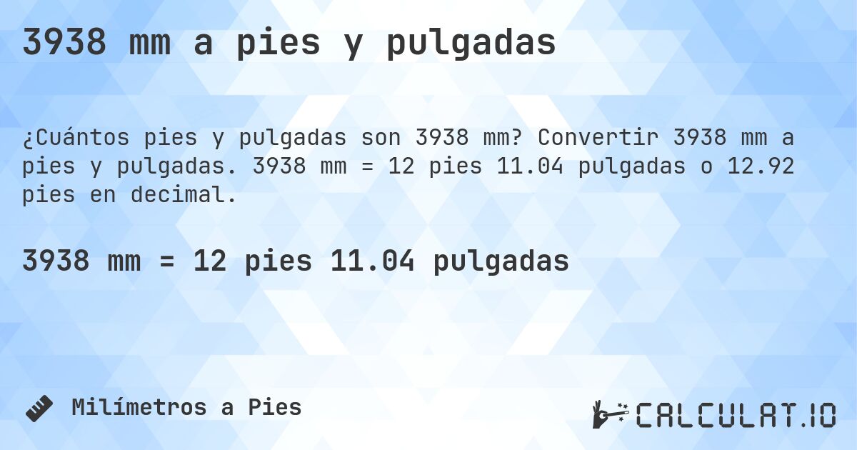 3938 mm a pies y pulgadas. Convertir 3938 mm a pies y pulgadas. 3938 mm = 12 pies 11.04 pulgadas o 12.92 pies en decimal.