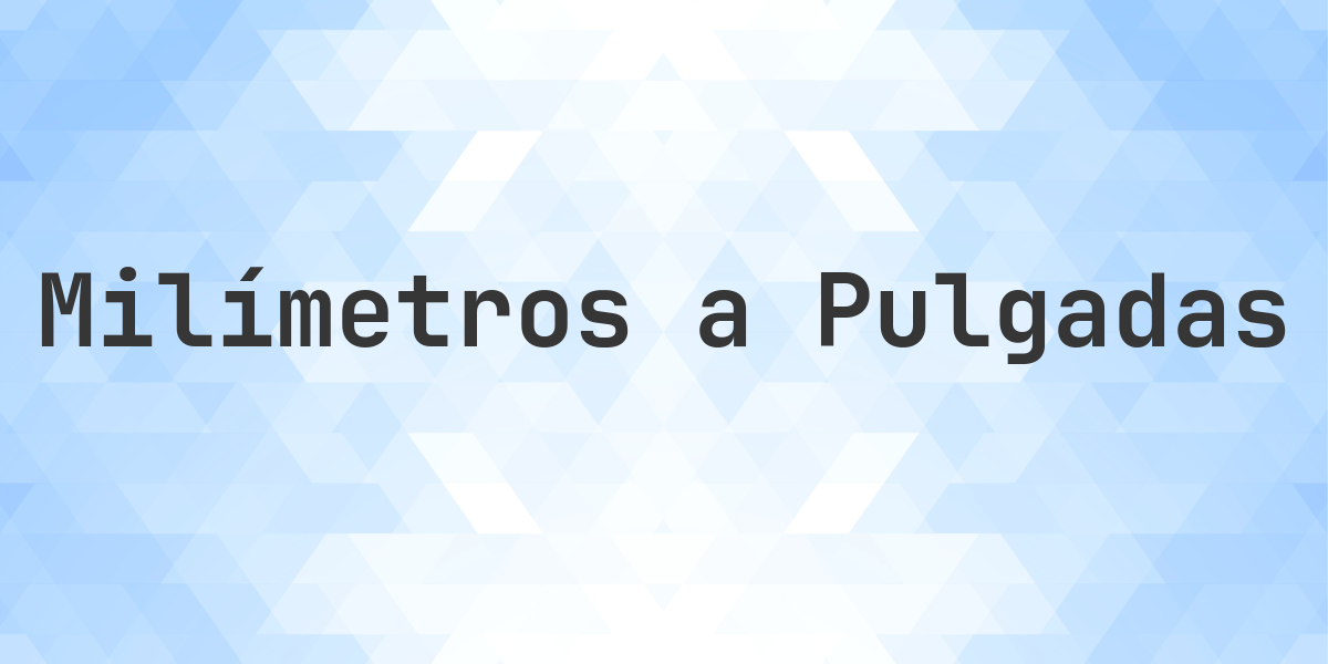 868 mm a pulgadas - 868 mm = 34.1732 pulgadas. Convertir 868 mm a pulgadas. 868 mm = 34.1732 pulgadas. Conversión de milímetros a pulgadas con fórmula y explicación.