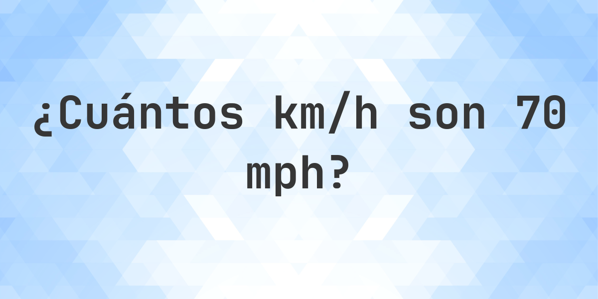 Sitemapcdatahttpstondreferenzcomcuanto Es 70 Mph En Km
