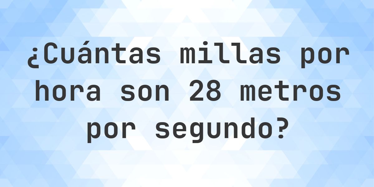 28 m/s en mph - Calculatio