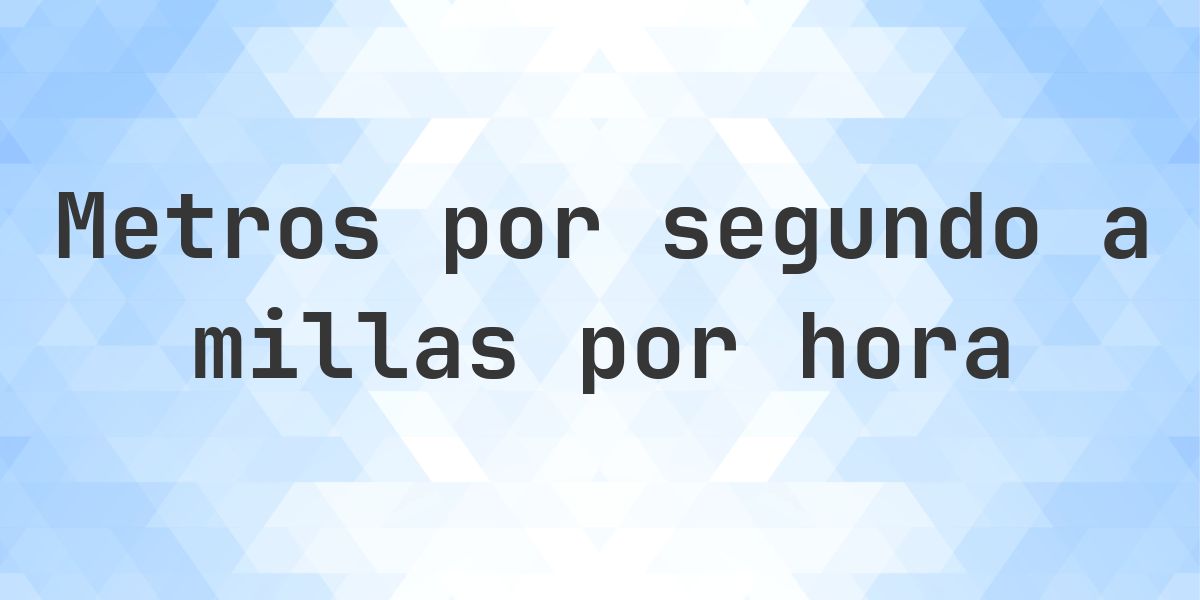 49.17 metros por segundo en millas por hora - m/s a mph - Calculatio