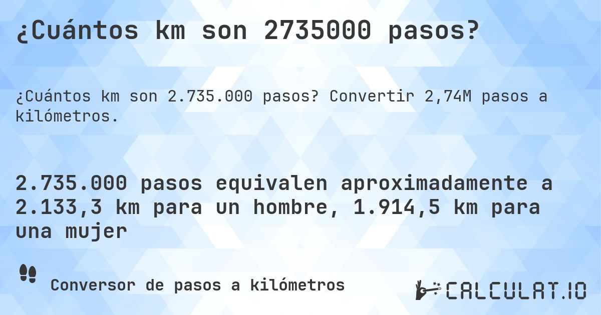 ¿Cuántos km son 2735000 pasos?. Convertir 2,74M pasos a kilómetros.