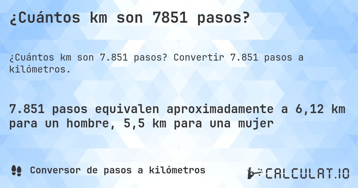 ¿Cuántos km son 7851 pasos?. Convertir 7.851 pasos a kilómetros.
