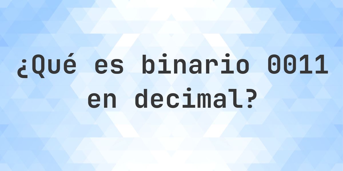 0011 a decimal - Calculatio