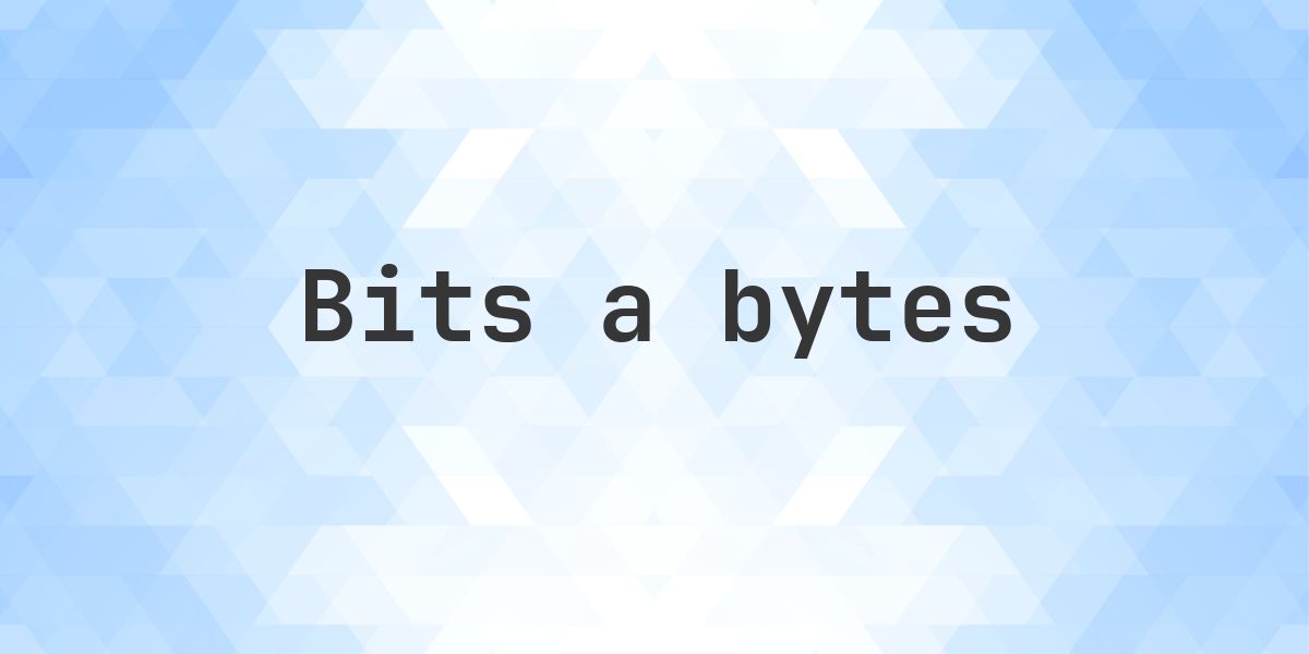 464 bits en bytes - Calculatio