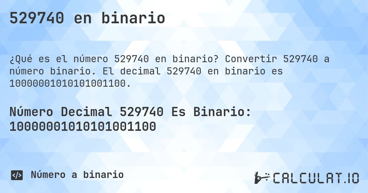 529740 en binario. Convertir 529740 a número binario. El decimal 529740 en binario es 10000001010101001100.