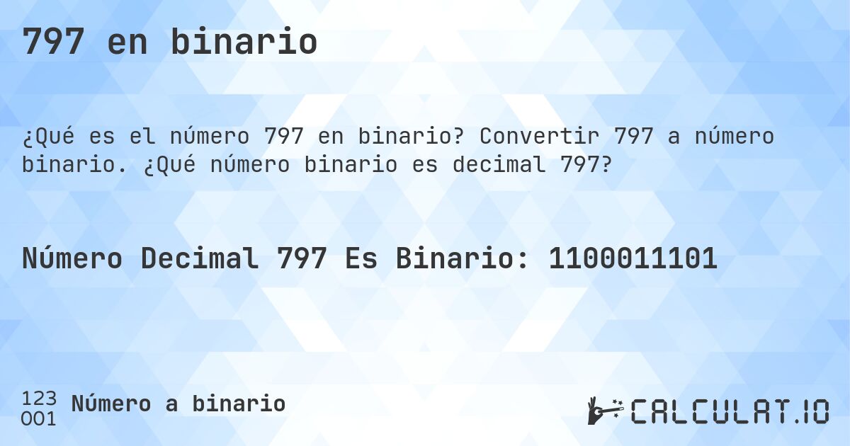 797 en binario. Convertir 797 a número binario. ¿Qué número binario es decimal 797?
