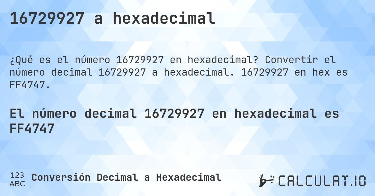 16729927 a hexadecimal. Convertir el número decimal 16729927 a hexadecimal. 16729927 en hex es FF4747.