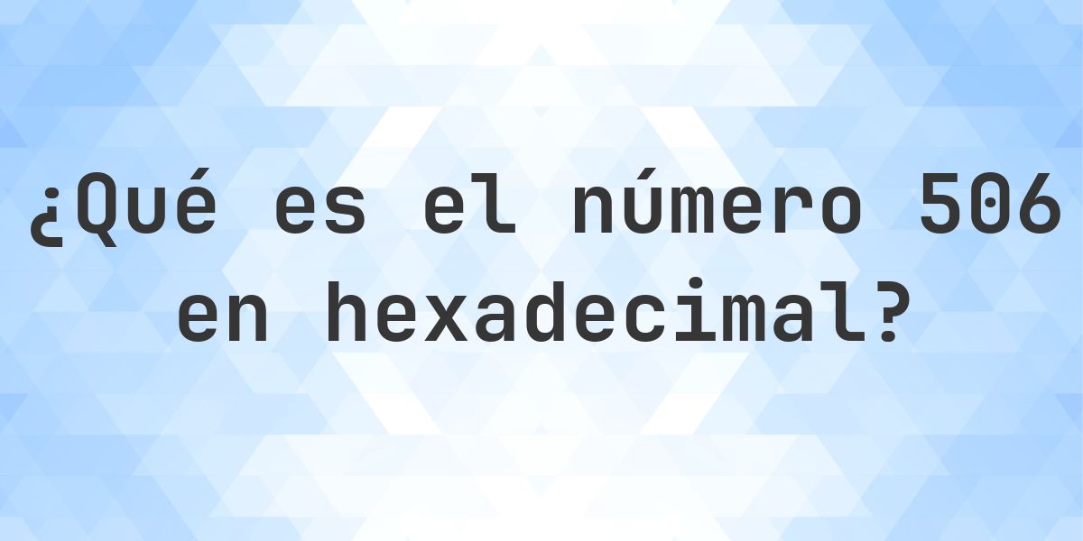 506 a hexadecimal - Calculatio