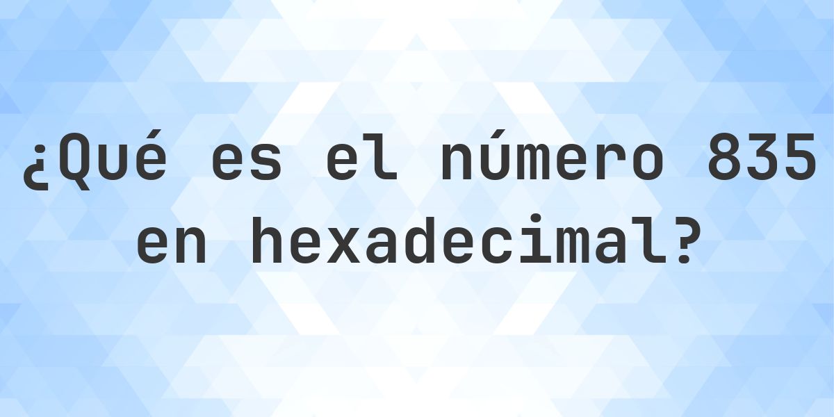835 a hexadecimal - Calculatio