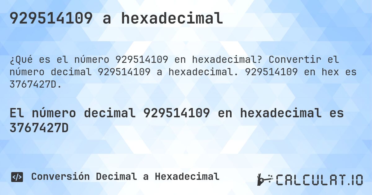 929514109 a hexadecimal. Convertir el número decimal 929514109 a hexadecimal. 929514109 en hex es 3767427D.