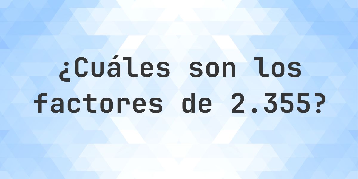 Factores de 2355 - Calculatio