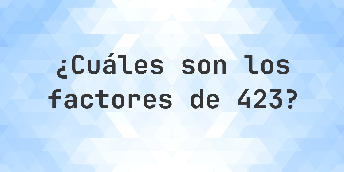 Factores de 423 - Calculatio