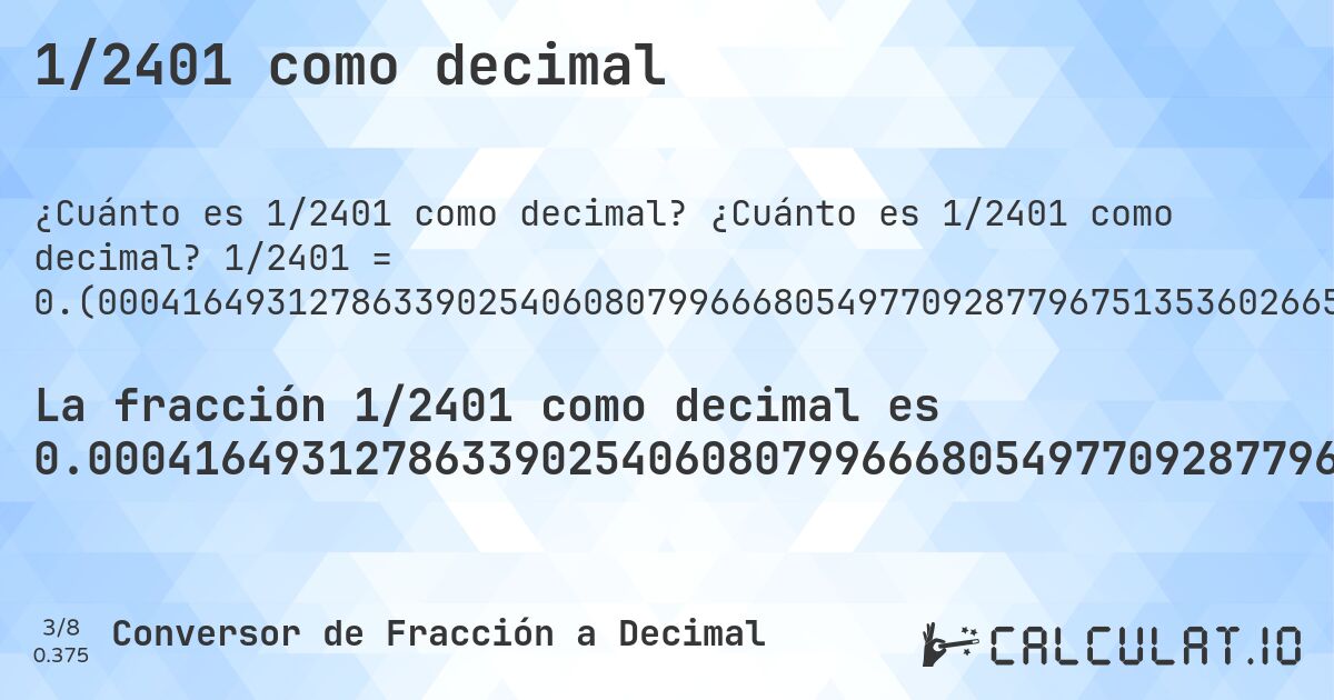 1/2401 como decimal. ¿Cuánto es 1/2401 como decimal? 1/2401 = 0.(000416493127863390254060807996668054977092877967513536026655560183256976259891711786755518533944189920866305705955851728446480633069554352353186172428154935443565181174510620574760516451478550603915035401915868388171595168679716784673052894627238650562265722615576842982090795501874219075385256143273635985006247396917950853810912119950020824656393169512703040399833402748854643898375676801332778009162848812994585589337775926697209496043315285297792586422324031653477717617659308621407746772178259058725531028738025822573927530195751770095793419408579758433985839233652644731361932528113286130778842149104539775093710953769262807163681799250312369845897542690545605997501041232819658475635152019991670137442732194918783840066638900458142440649729279466888796334860474802165764264889629321116201582673885880882965431070387338608912952936276551436901291128696376509787588504789670970428987921699291961682632236568096626405664306538942107455226988754685547688463140358184089962515618492294877134527280299875052061640982923781757600999583506872136609745939192003331945022907122032486463973344439816743023740108288213244481466055810079133694294044148271553519366930445647646813827571845064556434818825489379425239483548521449396084964598084131611828404831320283215326947105372761349437734277384423157017909204498125780924614743856726364014993752603082049146189087880049979175343606830487296959600166597251145356101624323198667221990837151187005414410662224073302790503956684714702207413577675968346522282382340691378592253227821740941274468971261974177426072469804248229904206580591420241566014160766347355268638067471886713869221157850895460224906289046230737192836318200749687630154102457309454394002498958767180341524364847980008329862557267805081216159933361099541857559350270720533111203665139525197834235735110370678883798417326114119117034568929612661391087047063723448563098708871303623490212411495210329029571012078300708038317367763431903373594335693461057892544773011245314452311536859641815910037484381507705122865472719700124947938359017076218242399). Conversión paso a paso de fracción a decimal con detección de decimales periódicos.