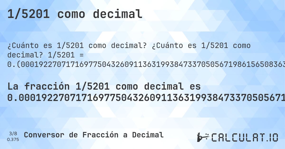 1/5201 como decimal. ¿Cuánto es 1/5201 como decimal? 1/5201 = 0.(000192270717169775043260911363199384733705056719861565083637761968852143818496442991732359161699673139780811382426456450682561045952701403576235339357815804652951355508556046914054989425110555662372620649875024033839646221880407613920399923091713132089982695635454720246106517977312055373966544895212459142472601422803307056335320130744087675447029417419726975581618919438569505864256873678138819457796577581234378004229955777735050951740049990386464141511247836954431840030763314747164006921745818111901557392809075177850413382041915016343010959430878677177465871947702364929821188233032109209767352432224572197654297250528744472216881368967506248798308017688905979619303980003845414343395500865218227263987694674101134397231301672755239377042876369928859834647183233993462795616227648529129013651220919054028071524706787156316093059027110171120938281099788502211113247452412997500480676792924437608152278407998461834262641799653912709094404922130359546241107479330897904249182849452028456066141126706402614881753508940588348394539511632378388771390117285137473562776389155931551624687560084599115554701019034800999807729282830224956739088636800615266294943280138434916362238031147856181503557008267640838300326860219188617573543549317438954047298596423764660642184195347048644491443953085945010574889444337627379350124975966160353778119592386079600076908286867910017304364545279753893482022687944626033455104787540857527398577196692943664679869255912324552970582580273024418381080561430494135743126321861180542203422418765621995770044222264949048259950009613535858488752163045568159969236685252835993078254181888098442607190924822149586617958084983656989040569121322822534128052297635070178811766967890790232647567775427802345702749471255527783118631032493751201691982311094020380696019996154585656604499134781772736012305325898865602768698327244760622957123630071140165352816766006537204383772351470870986348779080945971928475293212843683906940972889828879061718900211497788886752547587002499519323207075562391847721592001538165737358200346087290905595077869640453758892520669102095750817150547971543933858873293597385118246491059411651605460488367621611228609882714862526437223610844068448375312439915400884445298980965199). Conversión paso a paso de fracción a decimal con detección de decimales periódicos.