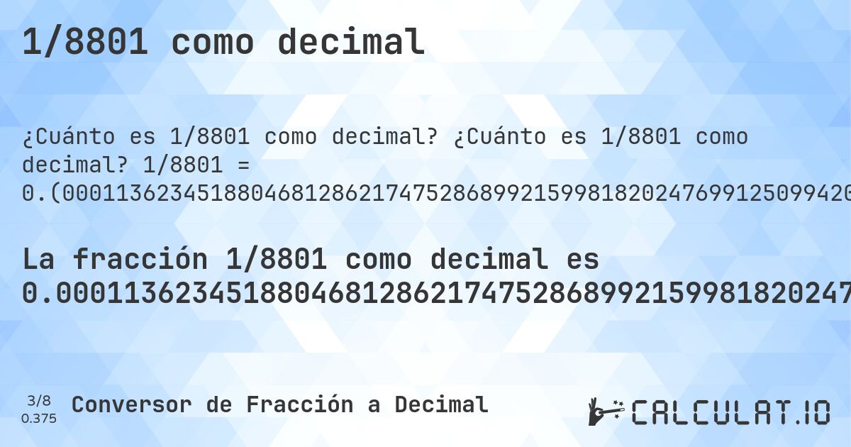 1/8801 como decimal. ¿Cuánto es 1/8801 como decimal? 1/8801 = 0.(000113623451880468128621747528689921599818202476991250994205203954096125440290876036813998409271673673446199295534598341097602545165322122486081127144642654243835927735484604022270196568571753209862515623224633564367685490285194864219975002840586297011703215543688217248039995455061924781274855130098852403136007271900920349960231791841836154982388364958527440063629133053062152028178616066356095898193387115100556754914214293830246562890580615839109192137257129871605499375071014657425292580388592205431200999886376548119531871378252471310078400181797523008749005794796045903874559709123963186001590728326326553800704465401658902397454834677877513918872855357345756164072264515395977729803431428246790137484376775366435632314509714805135780024997159413702988296784456311782751960004544938075218725144869901147596863992728099079650039768208158163845017611635041472559936370866946937847971821383933643904101806612884899443245085785706169753437109419384160890807862742870128394500624928985342574707419611407794568799). Conversión paso a paso de fracción a decimal con detección de decimales periódicos.