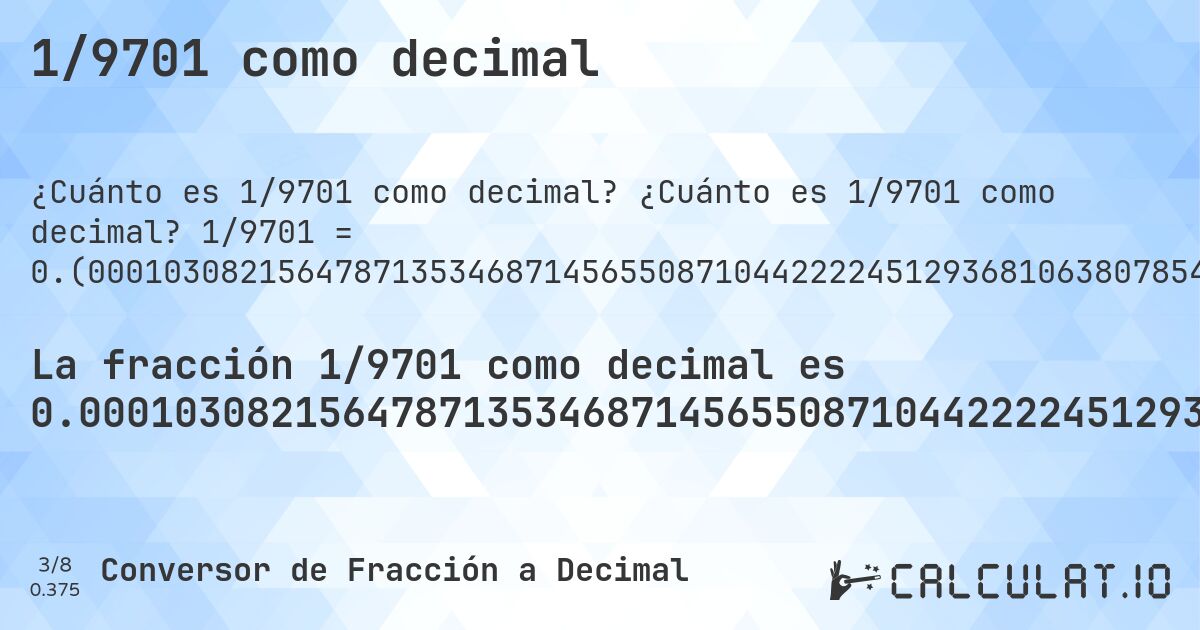 1/9701 como decimal. ¿Cuánto es 1/9701 como decimal? 1/9701 = 0.(000103082156478713534687145655087104422224512936810638078548603236779713431604989176373569735078857849706215854035666426141634883001752396660138130089681476136480775177816719925780847335326255025255128337284815998350685496340583445005669518606329244407793011029790743222348211524585094320173178022884238738274404700546335429337181733841871971961653437789918565096381816307597154932481187506442634779919595917946603442944026389032058550664879909287702298732089475311823523348108442428615606638490877229151633852180187609524791258633130605092258530048448613544995361302958457890939078445521080300999896917843521286465312854344912895577775487063189361921451396763220286568395010823626430264921142150293784145964333573858365116998247603339861869910318523863519224822183280074219152664673744974744871662715184001649314503659416554994330481393670755592206988970209256777651788475414905679826821977115761261725595299453664570662818266158128028038346562210081434903618183692402845067518812493557365220080404082053396557055973610967941449335120090712297701267910524688176476651891557571384393361509122770848366147819812390475208741366869394907741469951551386455004638697041542109060921554478919699). Conversión paso a paso de fracción a decimal con detección de decimales periódicos.