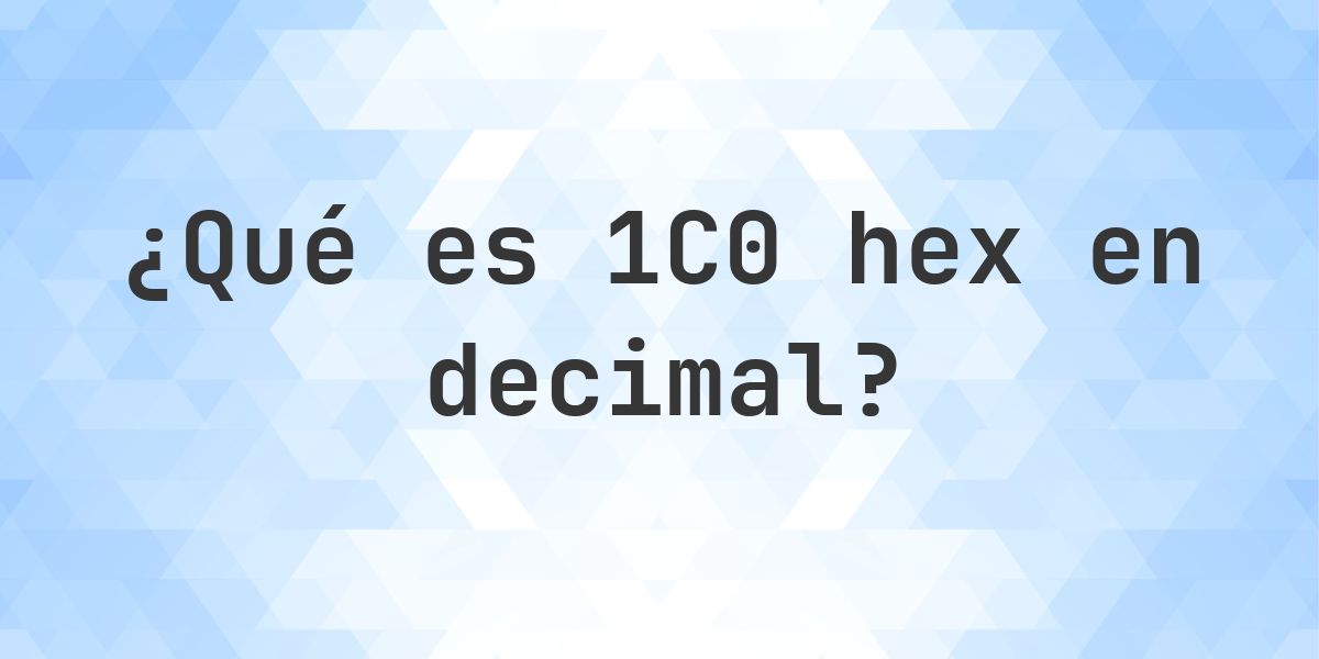 1C0 en decimal - Calculatio