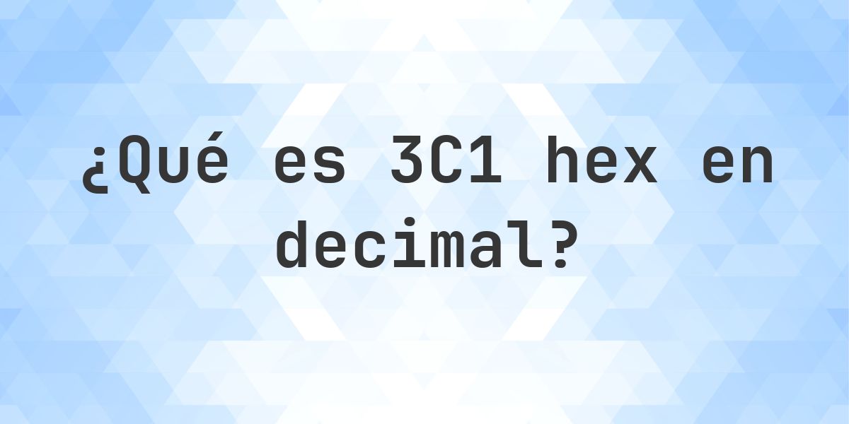 3c1 Key 3C1 en decimal - Calculatio