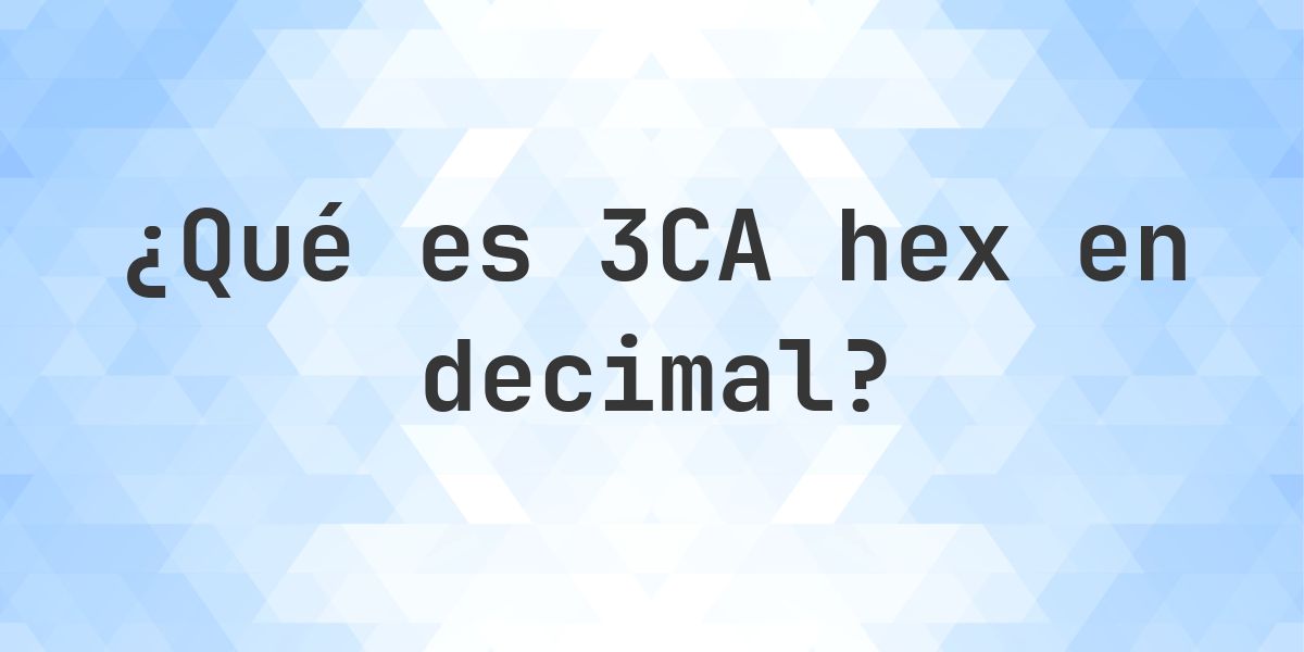 3CA en decimal - Calculatio