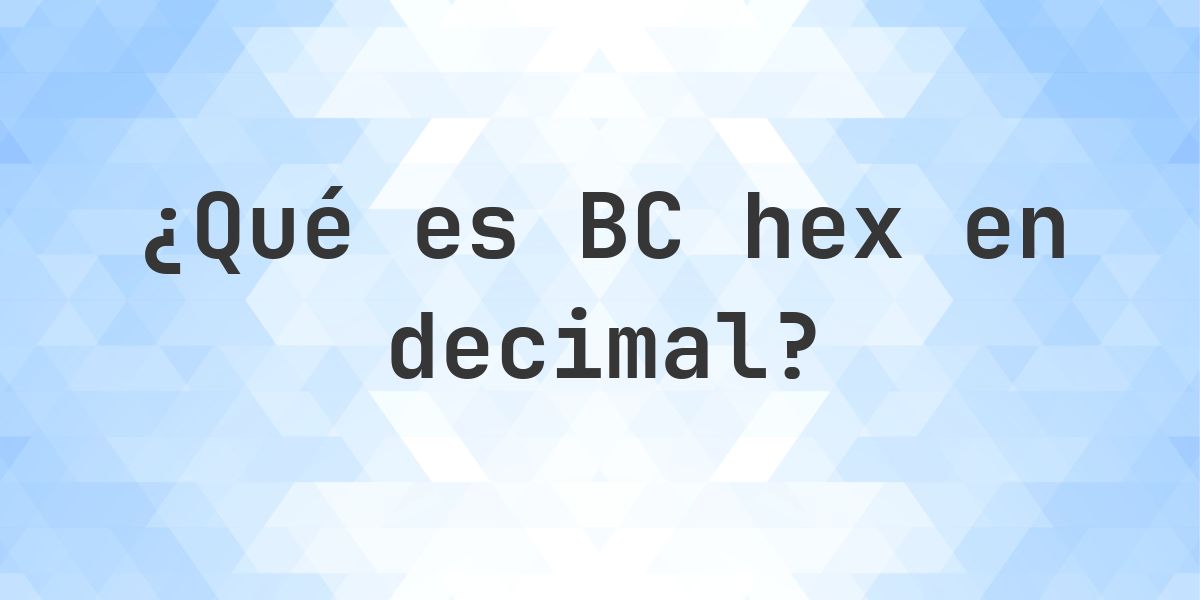 Numbers Bc BC en decimal - Calculatio