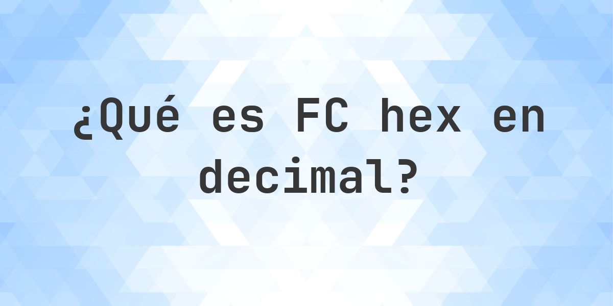 Fc Math FC en decimal - Calculatio