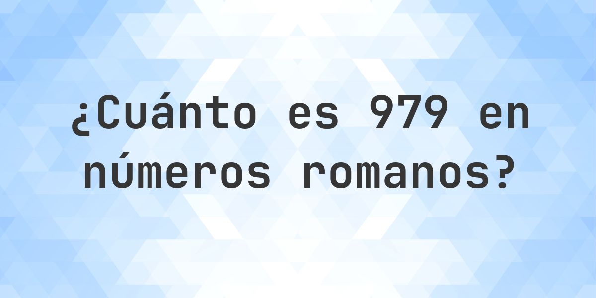 979 en números romanos - Calculatio