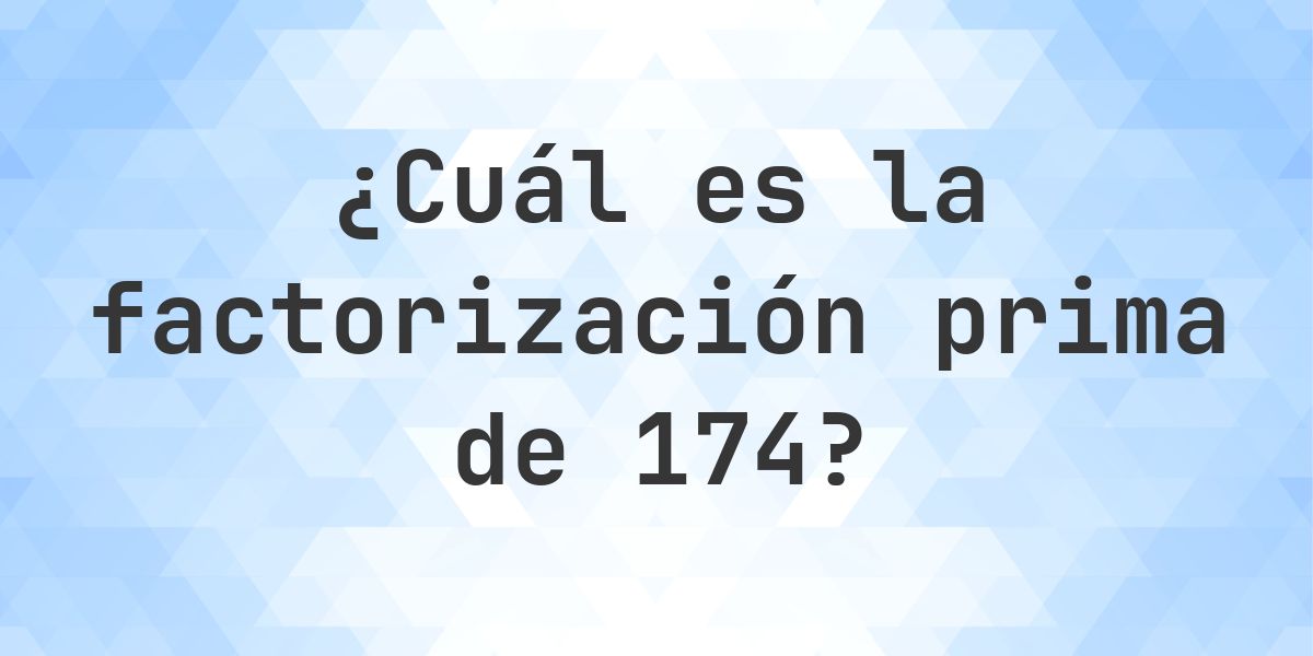 1774 Number Factores primos de 174 - Calculatio