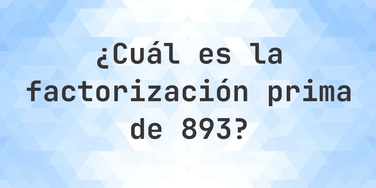 Factores primos de 893 - Calculatio