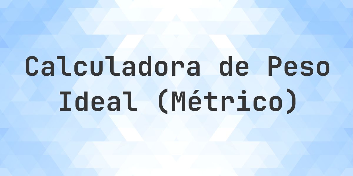 Peso ideal para 228 cm mujer - Calculatio