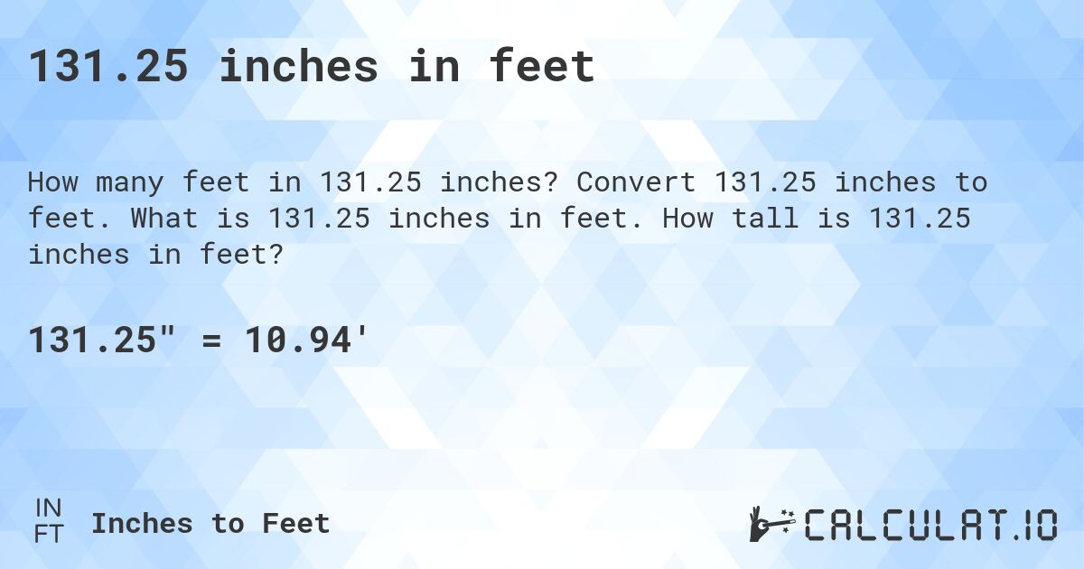 131-25-inches-in-feet-convert