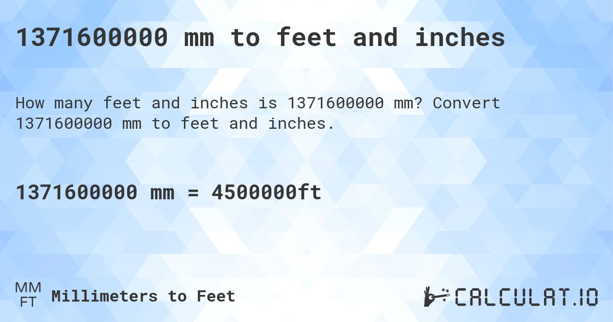 1371600000-mm-to-feet-and-inches-convert