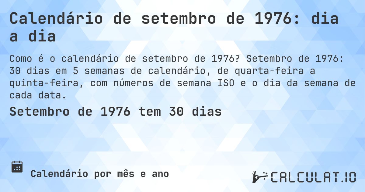 Calendário de setembro de 1976: dia a dia. Setembro de 1976: 30 dias em 5 semanas de calendário, de quarta-feira a quinta-feira, com números de semana ISO e o dia da semana de cada data.