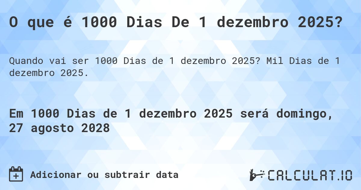 O que é 1000 Dias De 1 dezembro 2025?. Mil Dias de 1 dezembro 2025.