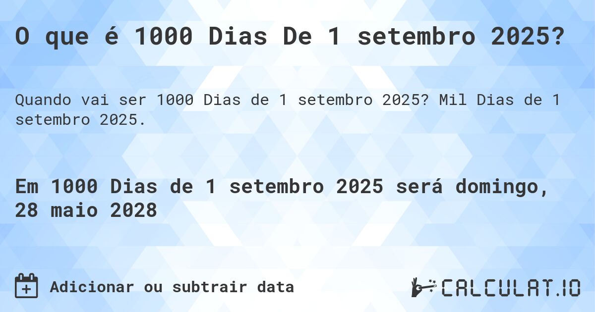 O que é 1000 Dias De 1 setembro 2025?. Mil Dias de 1 setembro 2025.