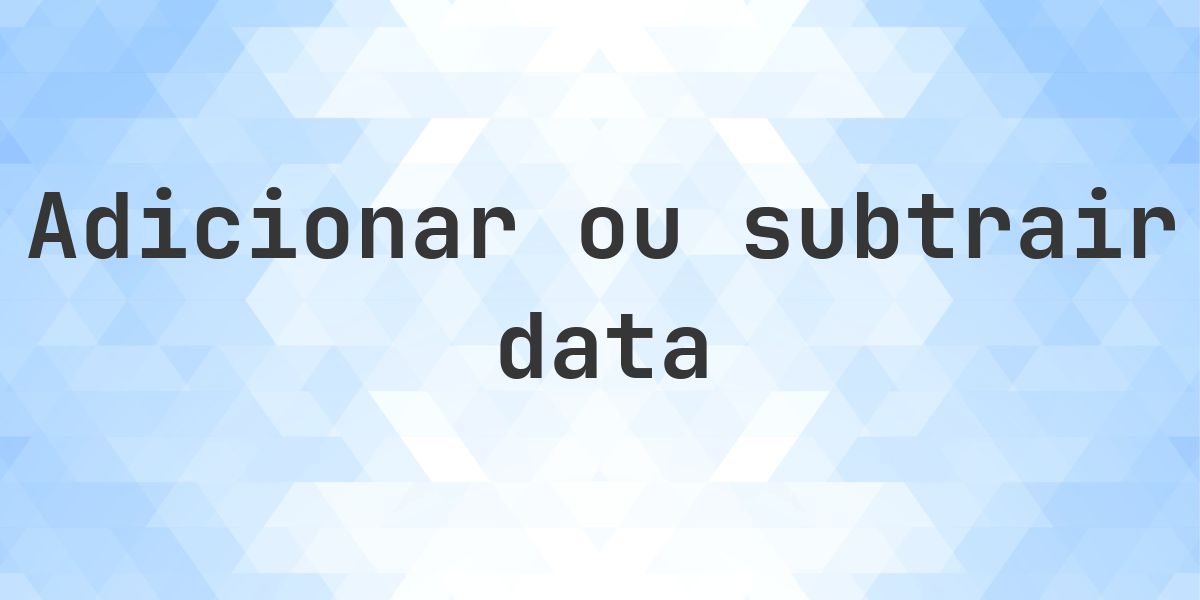 Que data será em 18 meses De 12 novembro 2026? - Calculatio