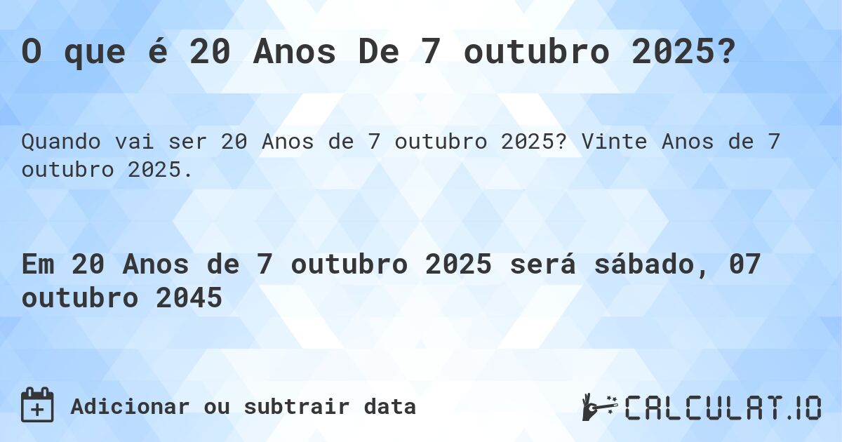 O que é 20 Anos De 7 outubro 2025?. Vinte Anos de 7 outubro 2025.
