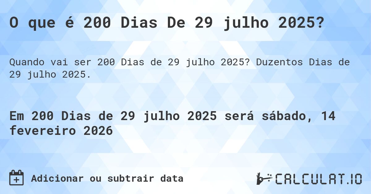 O que é 200 Dias De 29 julho 2025?. Duzentos Dias de 29 julho 2025.
