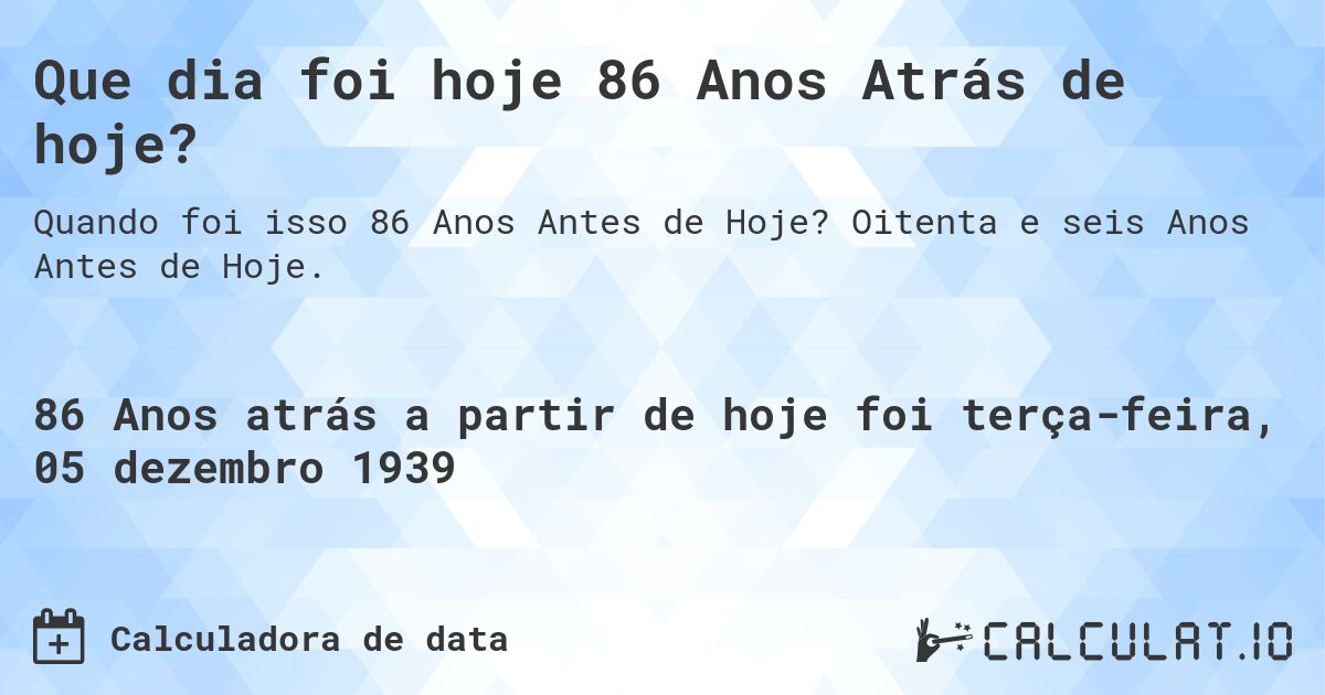 Que dia foi hoje 86 Anos Atrás de hoje?. Oitenta e seis Anos Antes de Hoje.