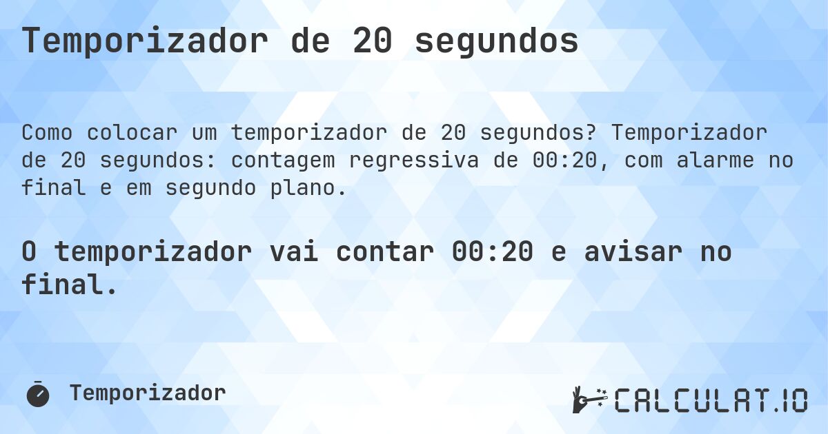 Temporizador de 20 segundos. Temporizador de 20 segundos: contagem regressiva de 00:20, com alarme no final e em segundo plano.