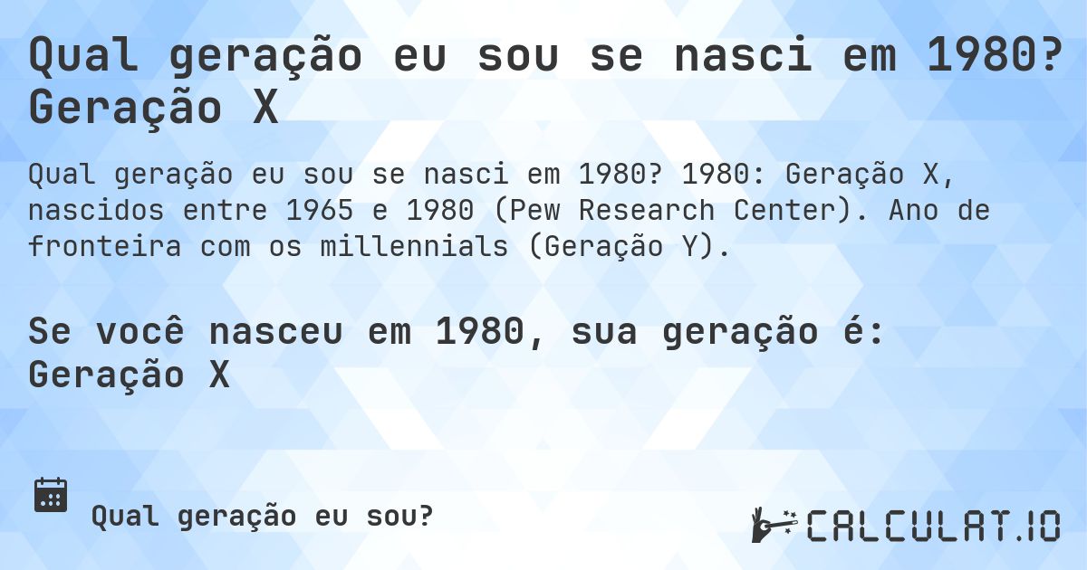 Qual geração eu sou se nasci em 1980? Geração X. 1980: Geração X, nascidos entre 1965 e 1980 (Pew Research Center). Ano de fronteira com os millennials (Geração Y).