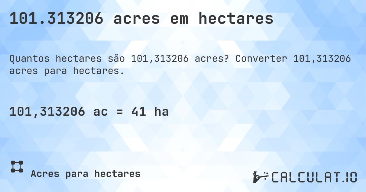 101.313206 acres em hectares. Converter 101,313206 acres para hectares.