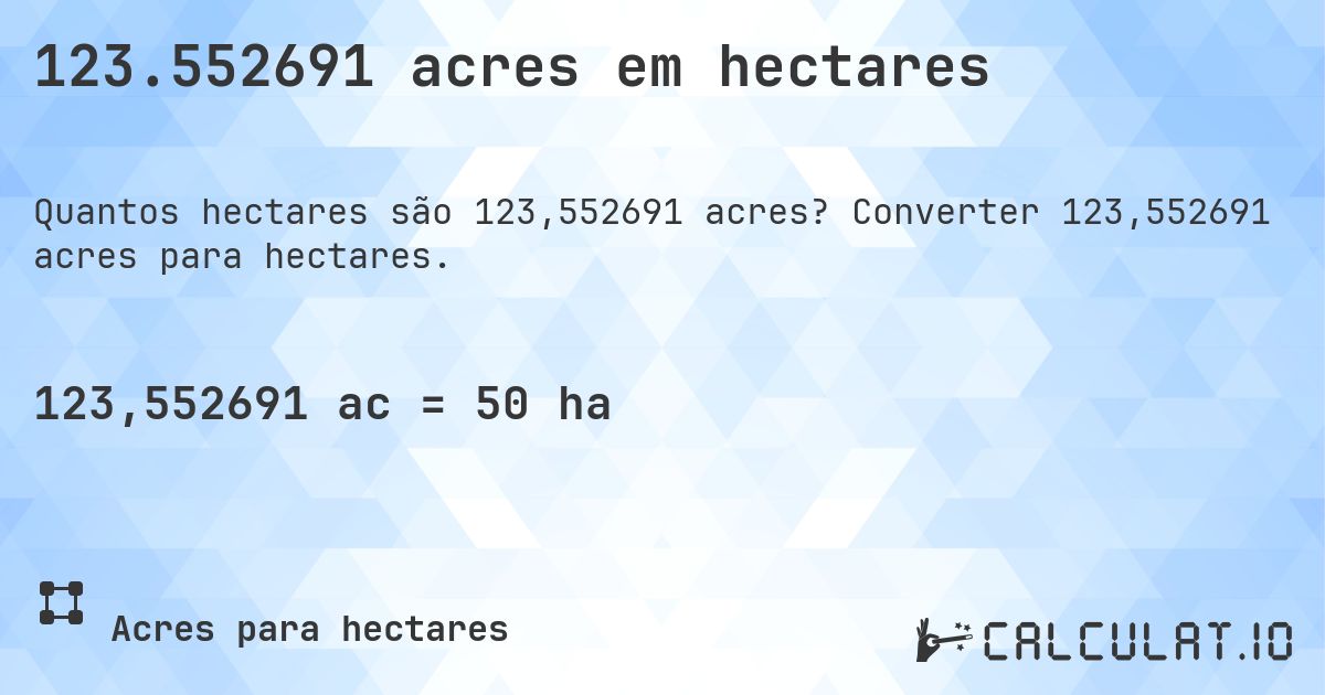 123.552691 acres em hectares. Converter 123,552691 acres para hectares.