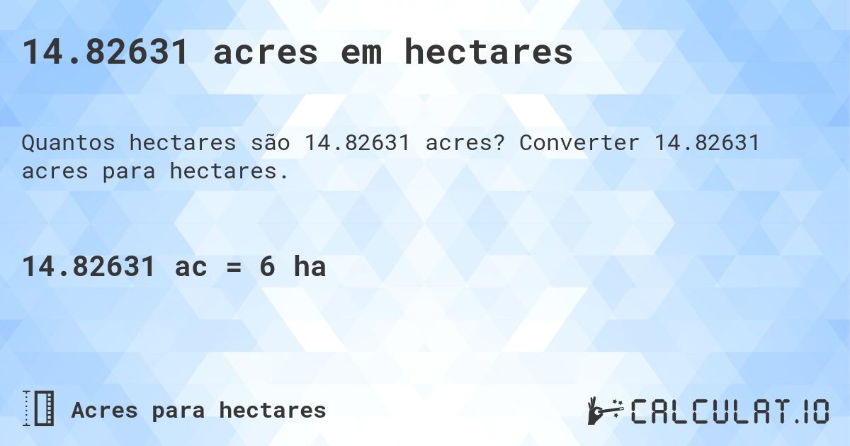 14.82631 acres em hectares. Converter 14.82631 acres para hectares.