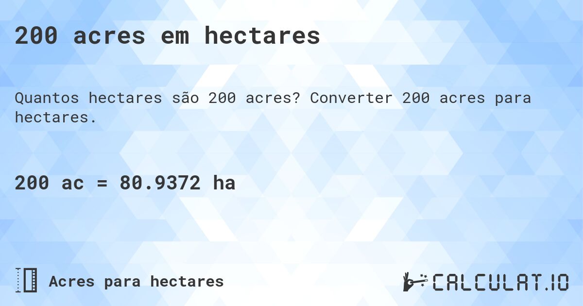 200 acres em hectares. Converter 200 acres para hectares.