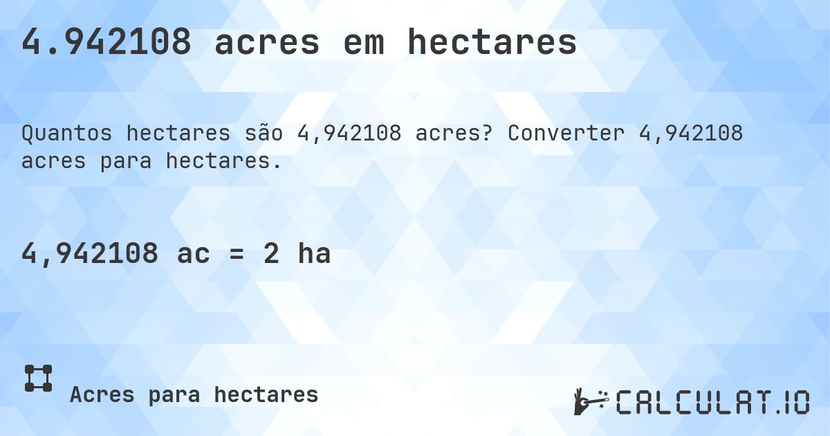 4.942108 acres em hectares. Converter 4,942108 acres para hectares.