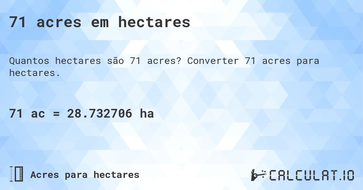 71 acres em hectares. Converter 71 acres para hectares.