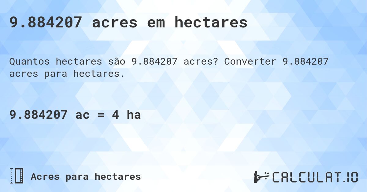 9.884207 acres em hectares. Converter 9.884207 acres para hectares.