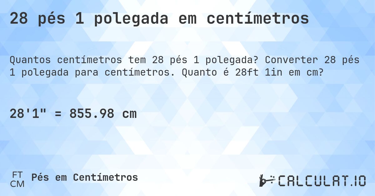 28 pés 1 polegada em centímetros. Converter 28 pés 1 polegada para centímetros. Quanto é 28ft 1in em cm?