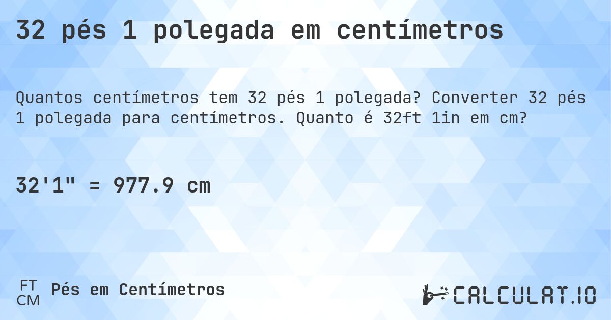 32 pés 1 polegada em centímetros. Converter 32 pés 1 polegada para centímetros. Quanto é 32ft 1in em cm?